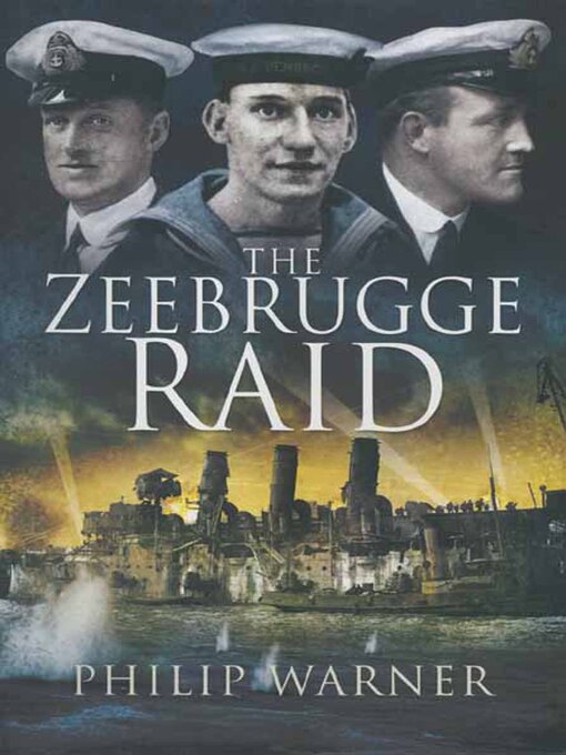 Title details for The Zeebrugge Raid by Philip Warner - Available